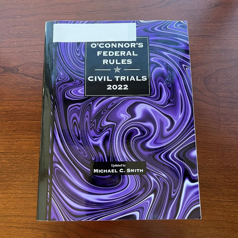 O'Connor's Federal Rules Civil Trials, 2022 ed.